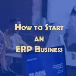 How to Start ERP Business